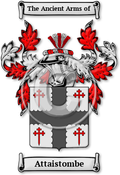 Attaistombe Family Crest Download (jpg) Legacy Series - 150 DPI