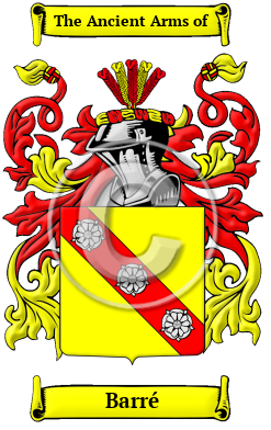 Barré Family Crest/Coat of Arms