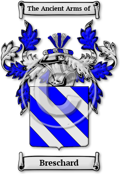 Breschard Family Crest Download (jpg) Legacy Series - 150 DPI