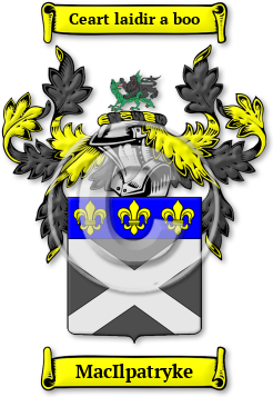 MacIlpatryke Family Crest Download (jpg) Legacy Series - 150 DPI