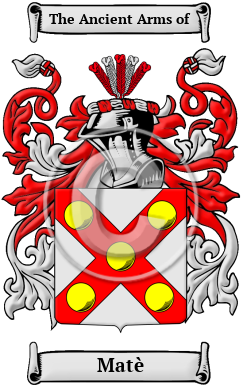 Matè Family Crest/Coat of Arms