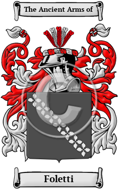 Foletti Family Crest/Coat of Arms