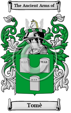 Tomè Family Crest Download (JPG) Heritage Series - 300 DPI